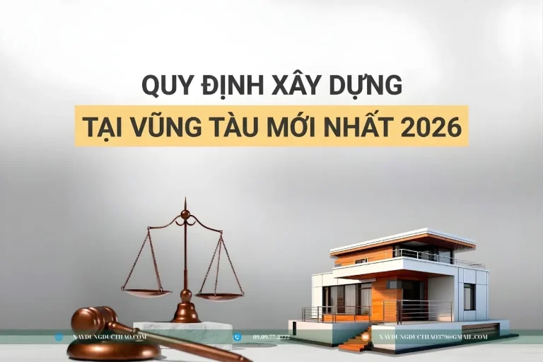 Quy Định Xây Dựng Tại Vũng Tàu Mới Nhất 2026 – Cập Nhật Chi Tiết Từ A–Z