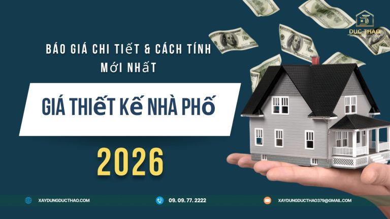 Giá Thiết Kế Nhà Phố, Biệt Thự 2026 – Từ 120.000đ/m² (6 Gói)