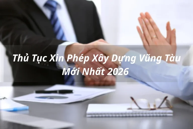 Thủ Tục Xin Phép Xây Dựng Vũng Tàu Mới Nhất 2026