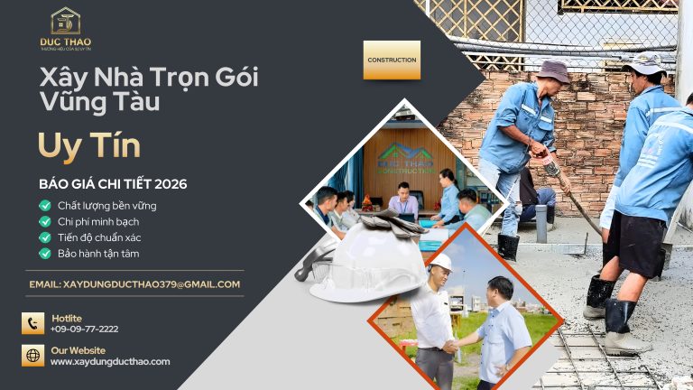 Xây Nhà Trọn Gói Vũng Tàu 2026 – Báo Giá 6–7–8 Triệu/m², Thi Công Chống Ăn Mòn Muối Biển